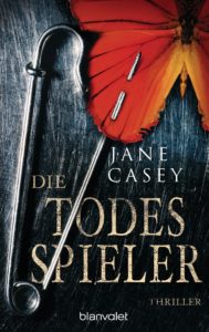 Die Todesspieler von Jane Casey